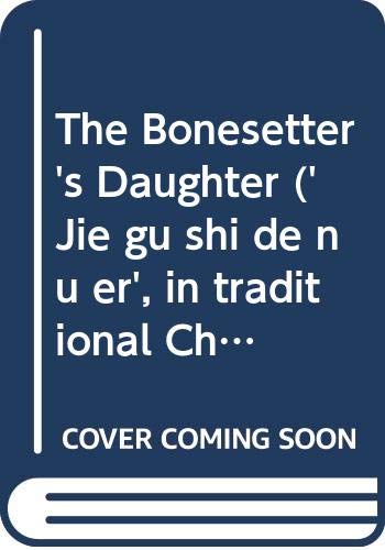 The Bonesetter's Daughter ('Jie gu shi de nu er... 9571336238 Book Cover
