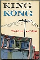 King Kong: The African Jazz Opera B0000CL2QA Book Cover