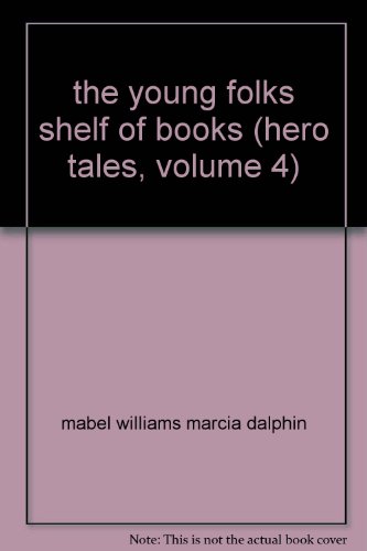 The Junior Classics Young Folks Shelf of Books ... B000BN0QAK Book Cover