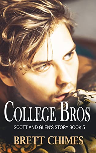 College Bros: Scott and Glen's Story 5: MM dark romance college (English Edition)