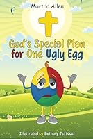God's Special Plan For One Ugly Egg B0DG9747K3 Book Cover