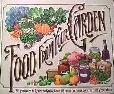 Image of Food from Your Garden ~ All you need to know to Grow, Cook and Preserve your own Fruit and Vegetables by Reader's Digest (14-Nov-1977) Hardcover