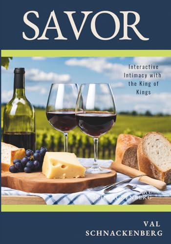 Savor: Interactive Intimacy with the King of kings