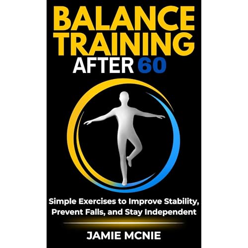 Balance Training After 60 Audiolibro Por Jamie McNie arte de portada
