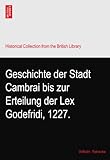  Geschichte der Stadt Cambrai bis zur Erteilung der Lex Godefridi, 1227.