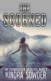 The Scorned (The Permutation Archives) (Volume 3)