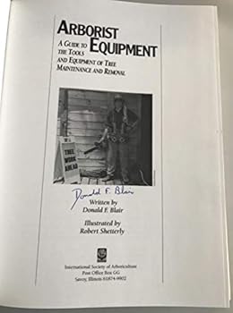 Arborist Equipment; a Guide to the Tools and Equipment of Tree Maintenance and Removal