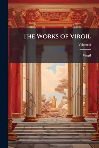 The Works of Virgil; Volume 2