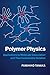 Produktbild Polymer Physics: Applications to Molecular Association and Thermoreversible Gelation