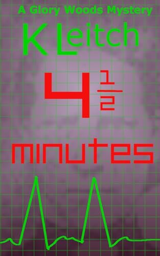 Four and a Half Minutes (Glory Woods Mystery)