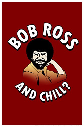 Bob Ross and Chill Red Funny Humor Meme Bob Ross Poster Bob Ross Collection Bob Art Painting Happy Accidents Motivational Poster Funny Bob Ross Afro and Beard Cool Wall Art Print Poster 16x24