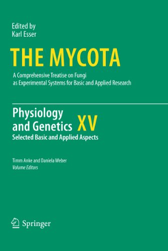 Physiology and Genetics: Selected Basic and Applied Aspects (The Mycota Book 15) (English Edition)