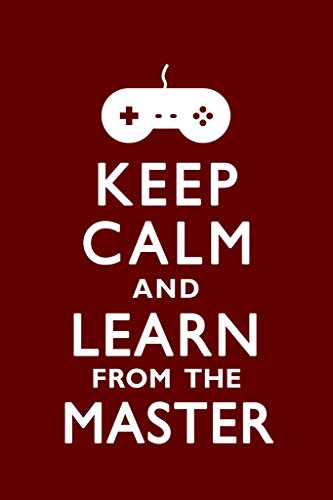 Keep Calm Learn From The Master Video Game Cool Wall Decor Art Print Poster 12X18 #TOP25