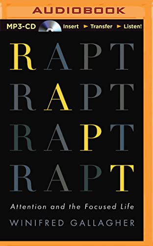 Rapt: Attention and the Focused Life 1501284940 Book Cover
