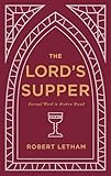 The Lord's Supper: Eternal Word in Broken Bread