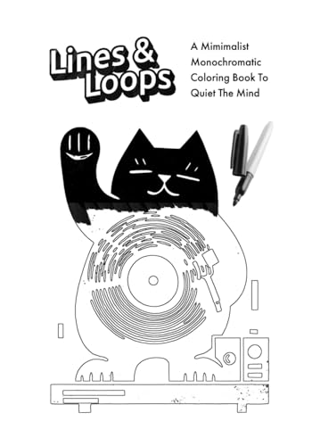 Lines & Loops: Minimalist coloring book to quiet the mind.