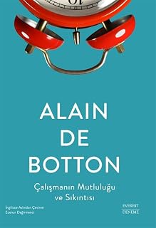 Çalışmanın Mutluluğu ve Sıkıntısı