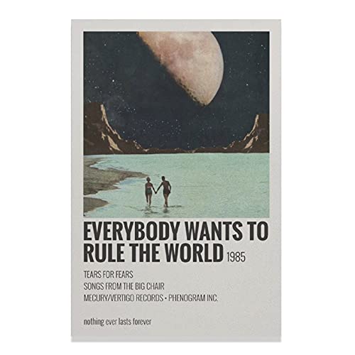 EVERYBODY WANTS TO RULE THE WORLD 1985-Song by Tears for Fears Canvas Poster Wall Art Decor Print Picture Paintings for Living Room Bedroom Decoration Unframe-style112×18inch(30×45cm)