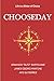 Chooseday: Life is a Matter of Choice