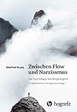 Zwischen Flow und Narzissmus: Die Psychologie des Bergsteigens