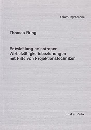 Entwicklung anisotroper Wirbelzähigkeitsbeziehungen mit Hilfe von Projektionstechniken