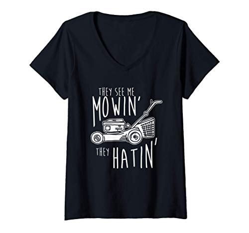 Mujer They See Me Mowin They Hatin | Cortacésped jardinero Camiseta Cuello V