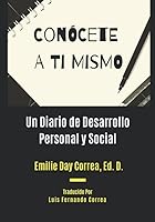 Conócete a Ti Mismo: Un Diario de Desarrollo Personal y Social 1732333017 Book Cover
