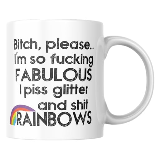 Babimarkeebei Sassy Fabulous Glitter Mug 11 Oz - Bitch Please I'm So Fucking Fabulous I Piss Glitter and Shit Rainbows Funny Coffee Cup, Novelty Gift for Best Friends