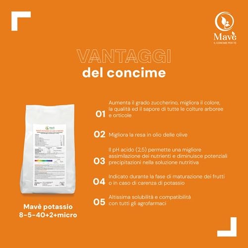Concime fogliare 8 5 40 Mavè potassio 2 kg - stimola la maturazione ed aumenta la pezzatura dei frutti - fertilizzante NPK per piante