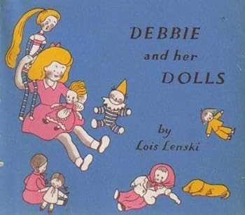 Debbie and Her Dolls (A Debbie book) - Book #4 of the Debbie Books