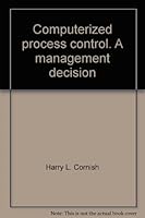 Computerized Process Control. A Management Decision B000H7YG6U Book Cover