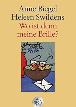 Paperback Wo ist denn meine Brille? Großdruck. Briefwechsel zweier Frauen über das Älterwerden. [German] Book