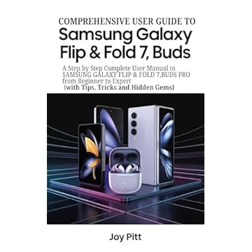 COMPREHENSIVE USER GUIDE TO SAMSUNG GALAXY FLIP & FOLD 7,BUDS: A Step by Step Complete User Manual to SAMSUNG GALAXY FLIP & FOLD 7,BUDS PRO from Beginner ... Gems) (One Echo Stop) (English Edition)