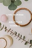  Live Inspired Gratitude Journal - brown wooden round frame: Invest few minutes a day to develop thankfulness, mindfulness and positivity and good