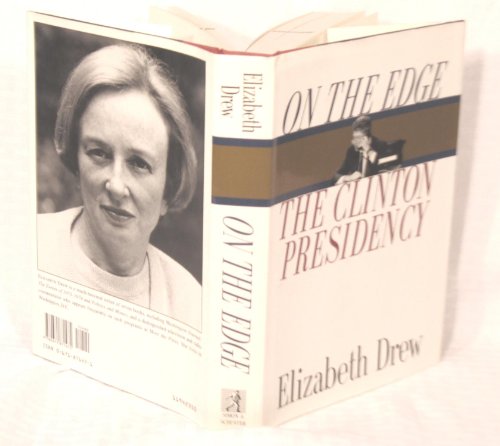 On the Edge: The Clinton Presidency 0671871471 Book Cover