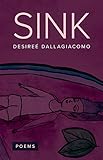 Sink (Button Poetry) - Desiree Dallagiacomo