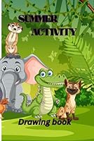 SUMMER ACTIVITY: DRAWING B0F5M65WSZ Book Cover