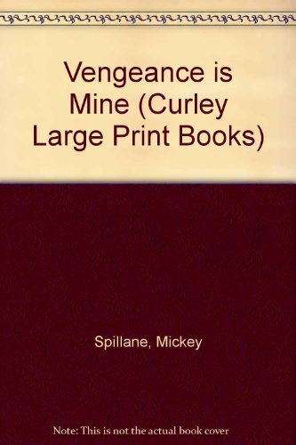 Vengeance Is Mine (Curley Large Print Books) [Large Print] 0792705793 Book Cover
