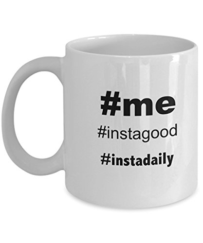 Funny Instagram Coffee Mug - Me Instagood Instadaily