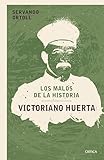 etude huertas nice  Victoriano Huerta (Memoria crítica de México)