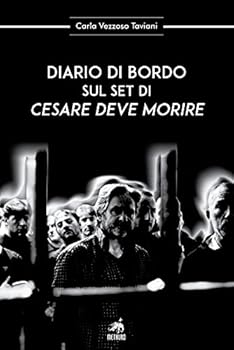 Paperback Diario di bordo sul set di ?Cesare deve morire? [Italian] Book