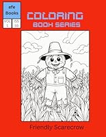 Friendly Scarecrow: coloring book B0F5W1537W Book Cover