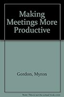 Making meetings more productive 080690206X Book Cover