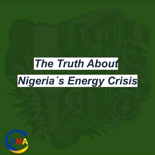 The Truth About Nigeria's Energy Crisis