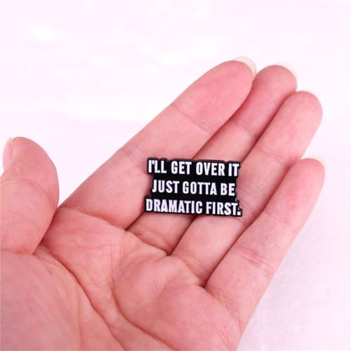 l'll Get Over It Just Gotta Be Dramatic First Enamel Brooch Inspiring Letter Enamel Pin Funny Quotes Enamel Collar Pin Perfect For Accessorizing Clothing, Bags, Jackets, Hats3