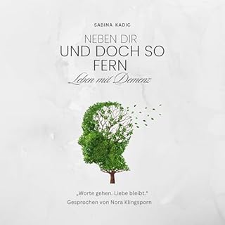 Neben dir und doch so fern - leben mit Demenz cover art