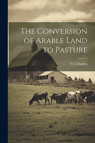 The Conversion of Arable Land to Pasture