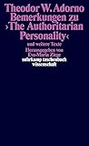 Bemerkungen zu >The Authoritarian Personality<: und weitere Texte