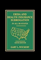 ERISA and Health Insurance Subrogation in All 50 States - Sixth Edition 1578234999 Book Cover
