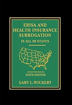 ERISA and Health Insurance Subrogation in All 50 States - Sixth Edition